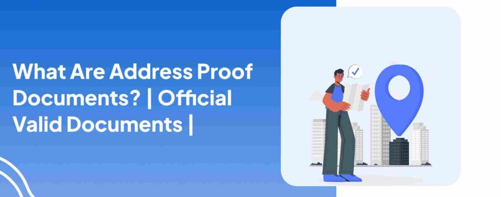 What Documents Are Commonly Accepted as Proof of Address