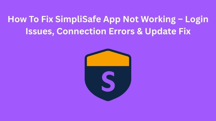 SimpliSafe Login Not Working? Fix It